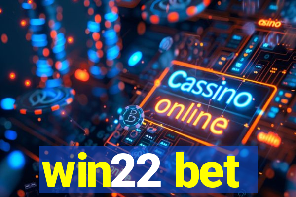 win22 bet